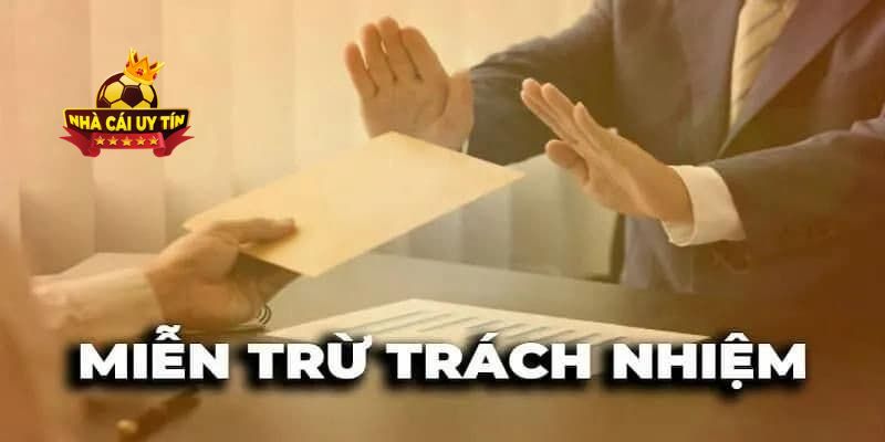 Những tình huống mà nền tảng sẽ kích hoạt miễn trách nhiệm nhacaiuytin.furniture