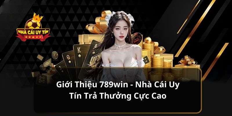 789Win – Thương hiệu có giấy phép hoạt động hợp pháp