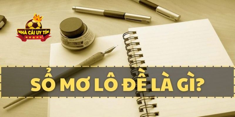 Định nghĩa về sổ mơ lô đề