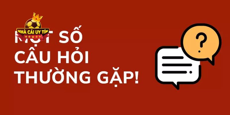 Giải đáp chi tiết các câu hỏi thường gặp về top nhà cái uy tín