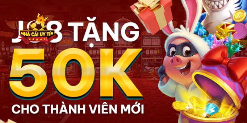 Khuyến Mãi J88 Tặng 50k Dành Cho Tất Cả Hội Viên Mới 1 J88 tặng 50k