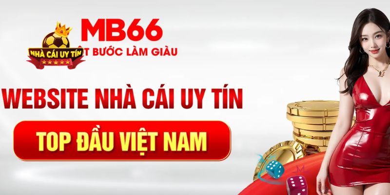 MB66 lọt top 10 nhà cái uy tín nhất 2025