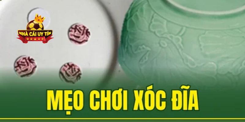 Mẹo chơi xóc đĩa