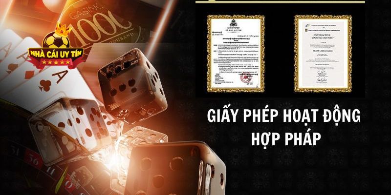 Nhà cái uy tín cần có giấy phép hoạt động được cấp hợp pháp